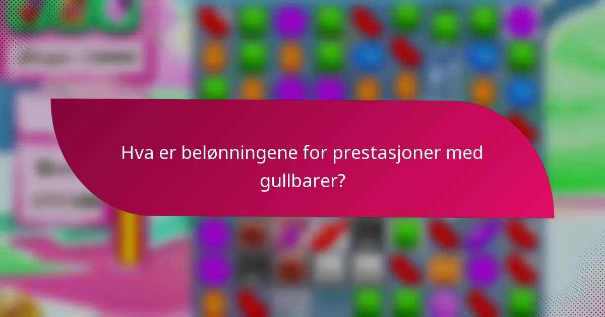 Hva er belønningene for prestasjoner med gullbarer?