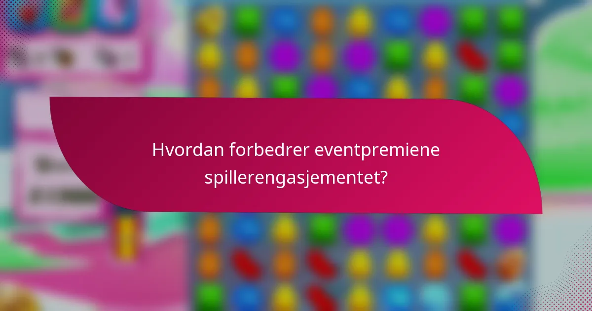 Hvordan forbedrer eventpremiene spillerengasjementet?