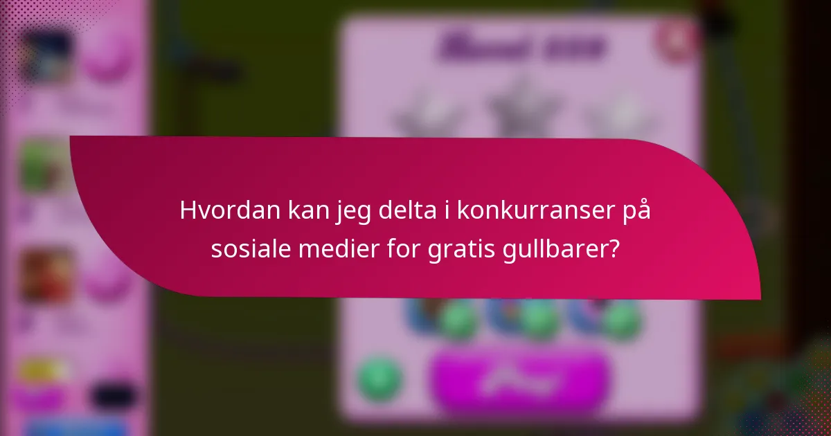 Hvordan kan jeg delta i konkurranser på sosiale medier for gratis gullbarer?