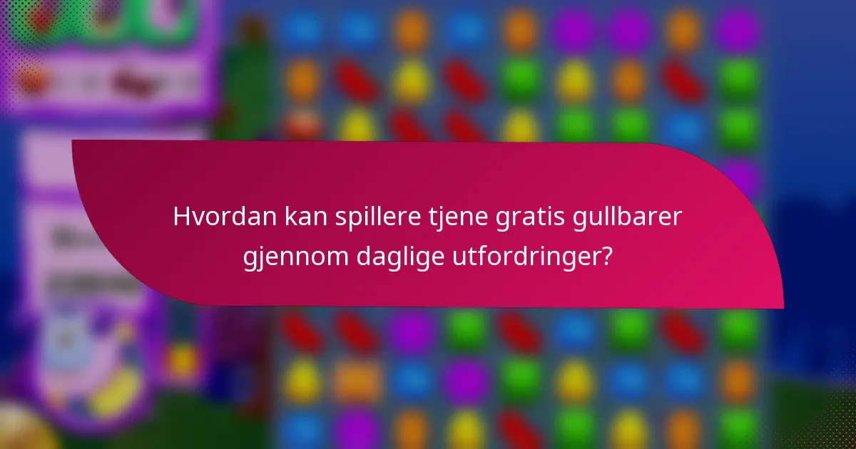 Hvordan kan spillere tjene gratis gullbarer gjennom daglige utfordringer?