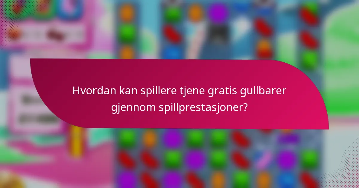 Hvordan kan spillere tjene gratis gullbarer gjennom spillprestasjoner?